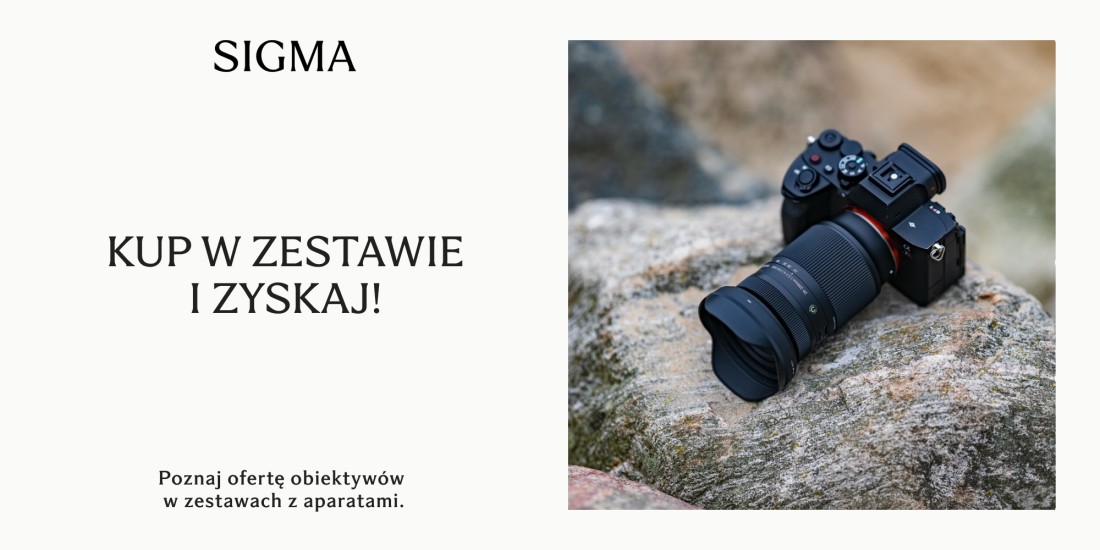 Sigma + Sony: niezły duet!