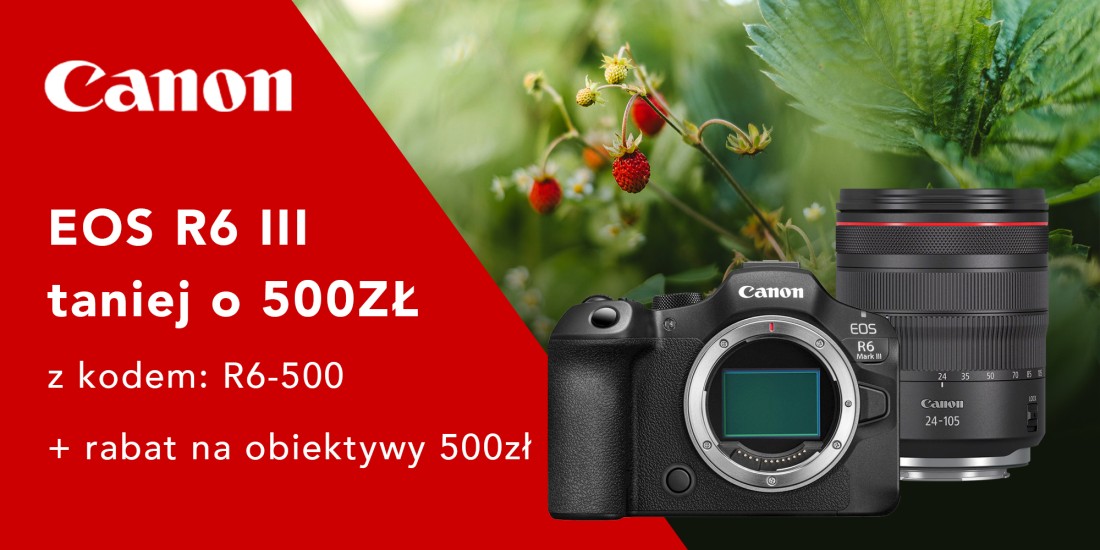 Canon EOS R6 III Taniej o 500zł + Rabat na obiektywy 500zł